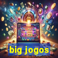 big jogos