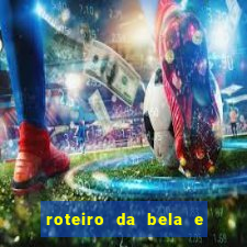 roteiro da bela e a fera