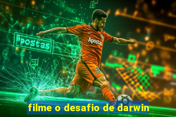 filme o desafio de darwin