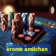 erome amiichan