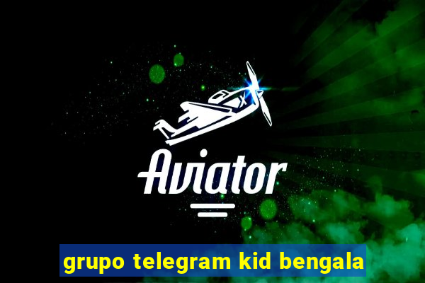 grupo telegram kid bengala