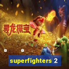 superfighters 2