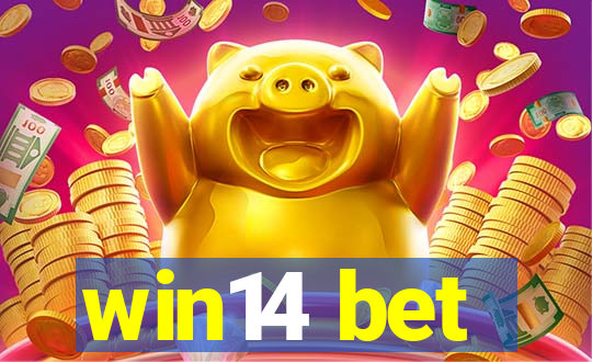 win14 bet