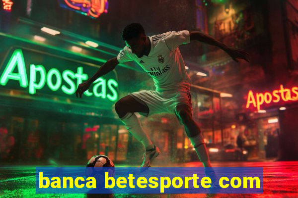 banca betesporte com