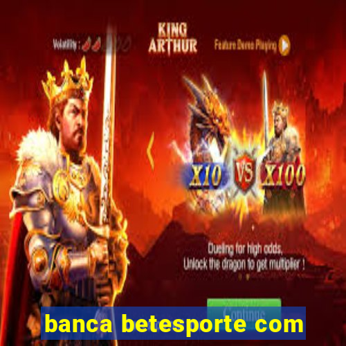 banca betesporte com