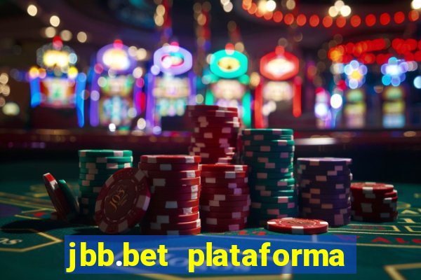 jbb.bet plataforma de jogos