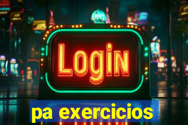 pa exercicios