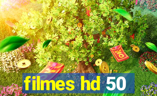 filmes hd 50