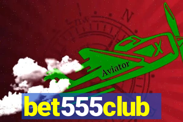 bet555club