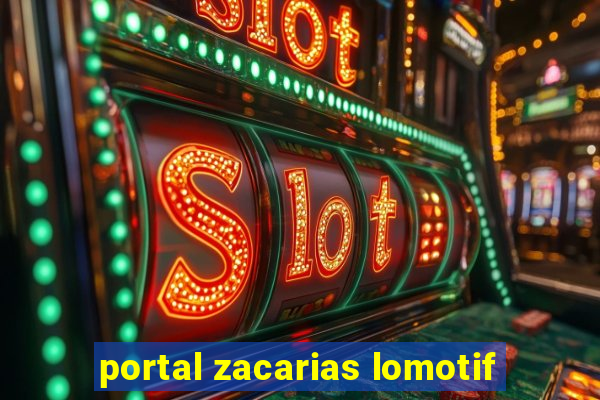 portal zacarias lomotif