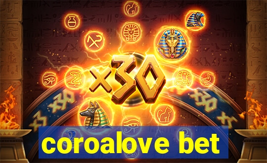 coroalove bet