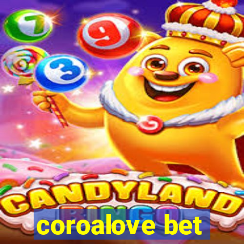 coroalove bet