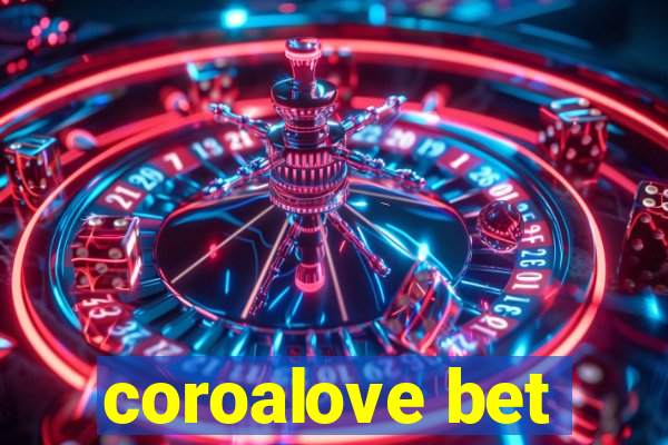 coroalove bet