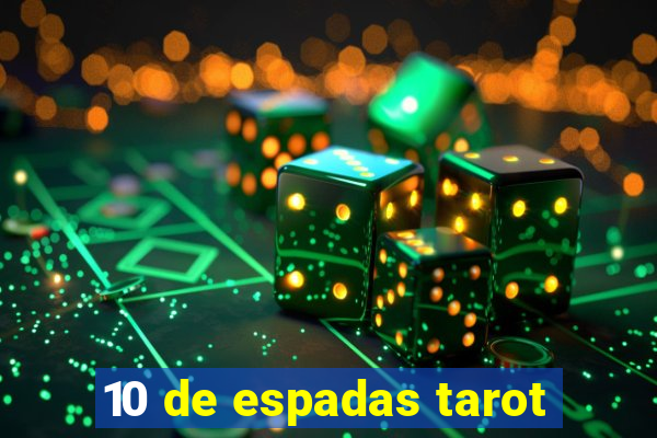 10 de espadas tarot