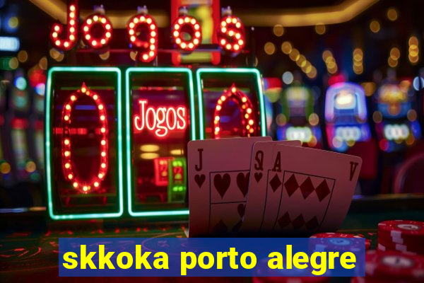 skkoka porto alegre