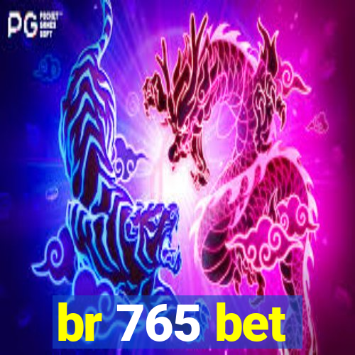 br 765 bet