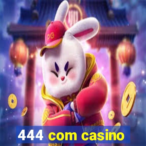 444 com casino