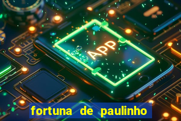 fortuna de paulinho roupa nova