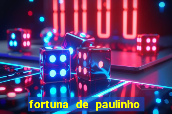 fortuna de paulinho roupa nova