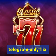 telegram onlyflix