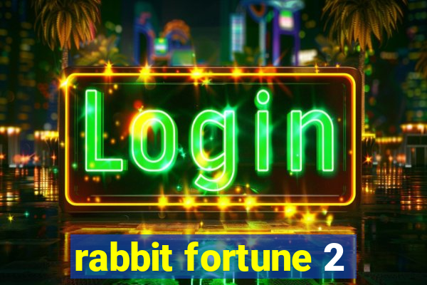 rabbit fortune 2