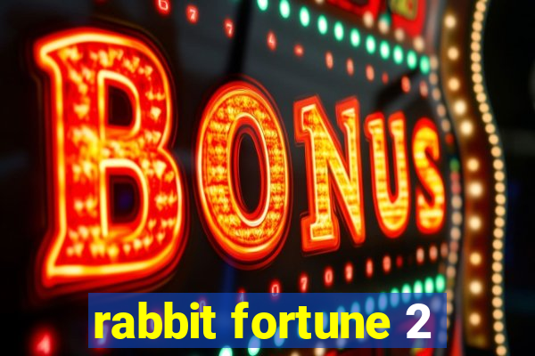 rabbit fortune 2