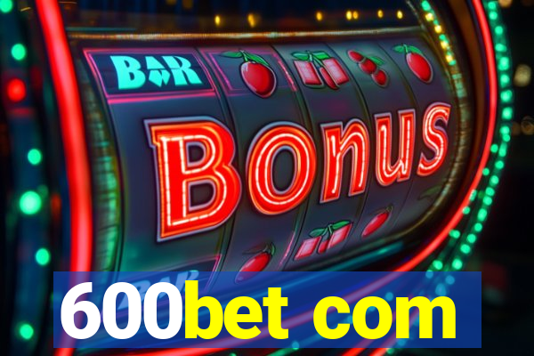 600bet com