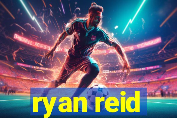 ryan reid