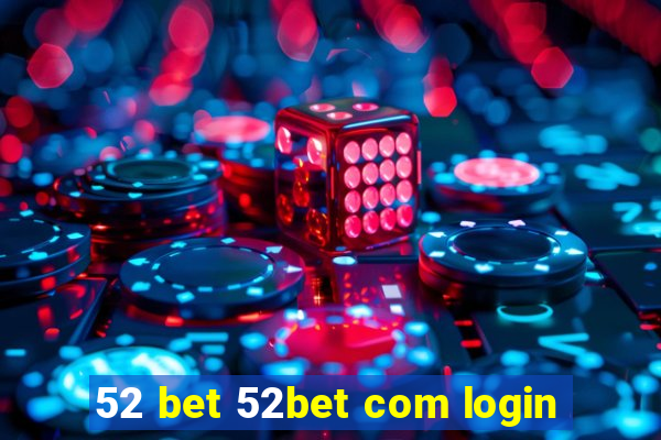 52 bet 52bet com login