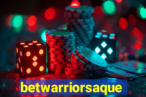 betwarriorsaque