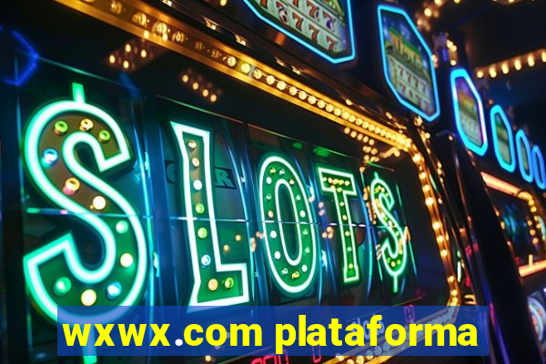 wxwx.com plataforma