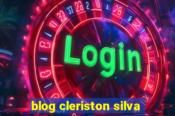 blog cleriston silva