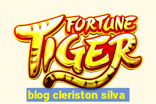 blog cleriston silva