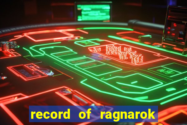 record of ragnarok 3 temporada