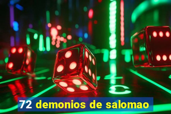 72 demonios de salomao