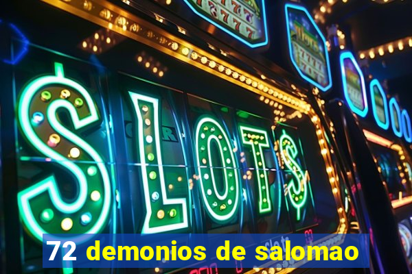 72 demonios de salomao