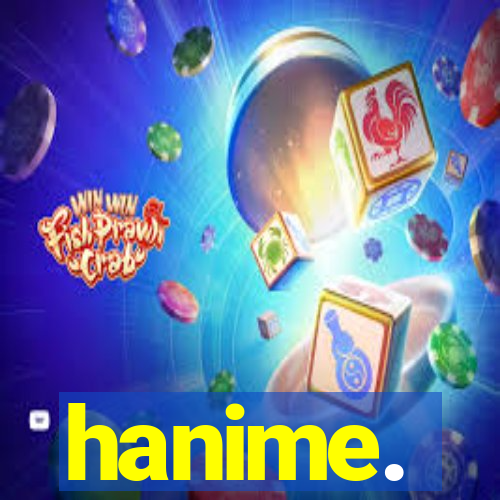 hanime.