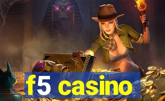 f5 casino