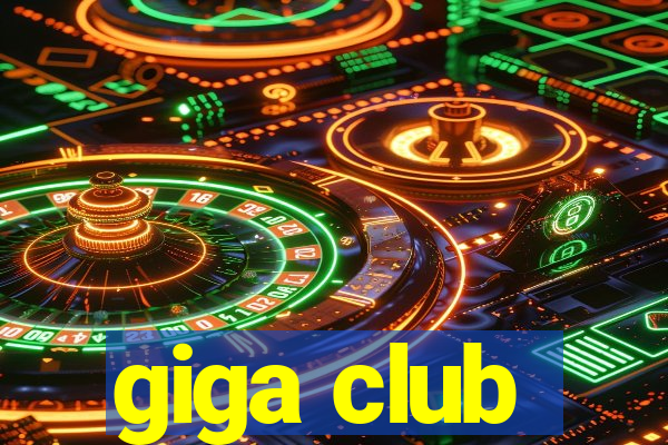 giga club