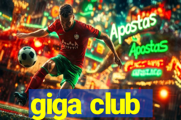 giga club