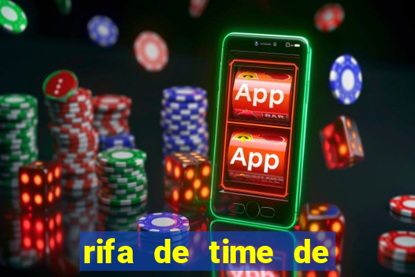 rifa de time de futebol qual sai mais