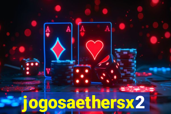 jogosaethersx2