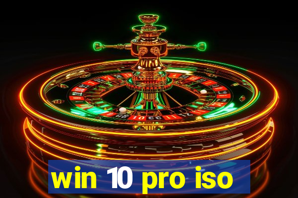 win 10 pro iso