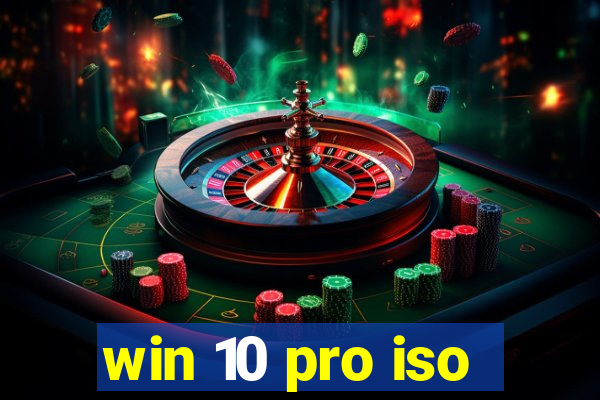 win 10 pro iso