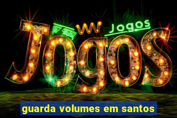 guarda volumes em santos