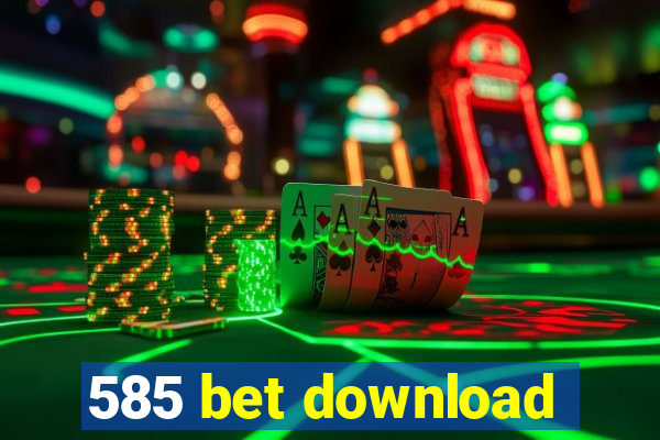 585 bet download