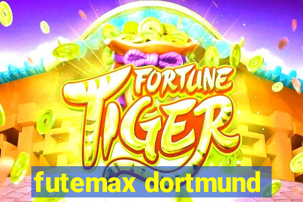 futemax dortmund