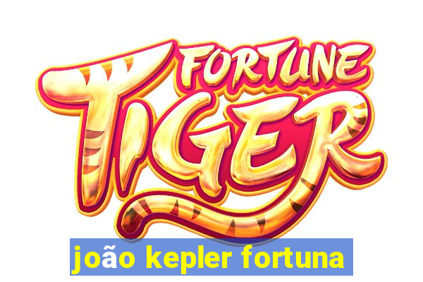 joão kepler fortuna