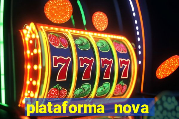 plataforma nova pagando no cadastro sem depósito