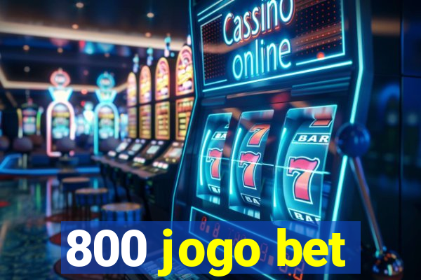 800 jogo bet